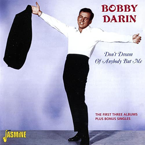 DARIN, BOBBY  - DON'T DREAM OF ANYBODY BUT ME