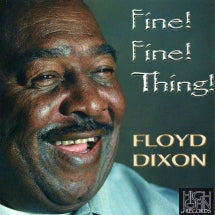 FLOYD DIXON - FINE FINE THING [CD]