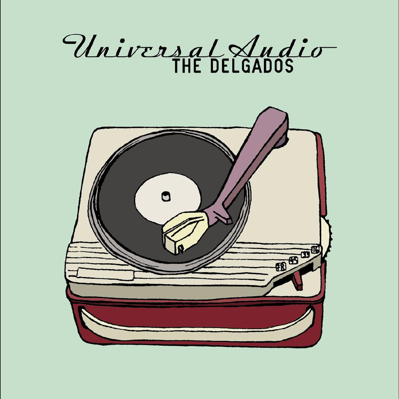 DELGADOS, THE - UNIVERSAL AUDIO