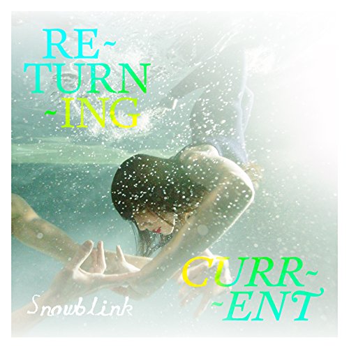 SNOWBLINK - RETURNING CURRENT (CD)