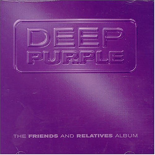 DEEP PURPLE - FRIENDS & RELATIVES ALBUM