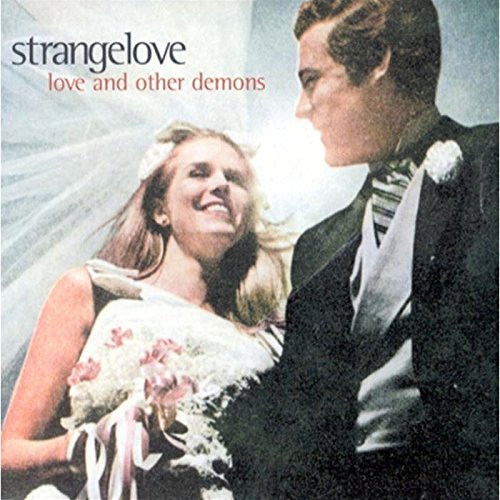 STRANGELOVE - LOVE & OTHER DEMONS