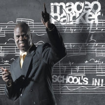 MACEO PARKER - SCHOOL'S IN [CD]