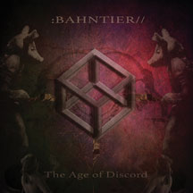 BAHNTIER - THE AGE OF DISCORD [CD]