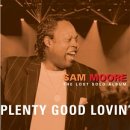 MOORE, SAM - PLENTY GOOD LOVIN'