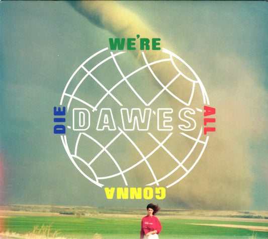 DAWES  - WE'RE ALL GONNA DIE