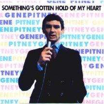 GENE PITNEY - SOMETHING'S GOTTEN HOLD OF MY HEART [CD]