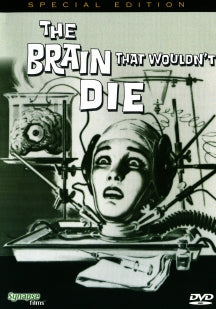 BRAIN THAT WOULDN'T DIE, THE (SPECIAL EDITION) [DVD]