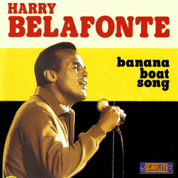 BELAFONTE, HARRY  - BANANA BOAT SONG
