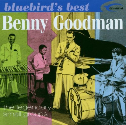 GOODMAN, BENNY - THE LEGENDARY SMALL GROUPS: BLUEBIRD'S BEST SERIES