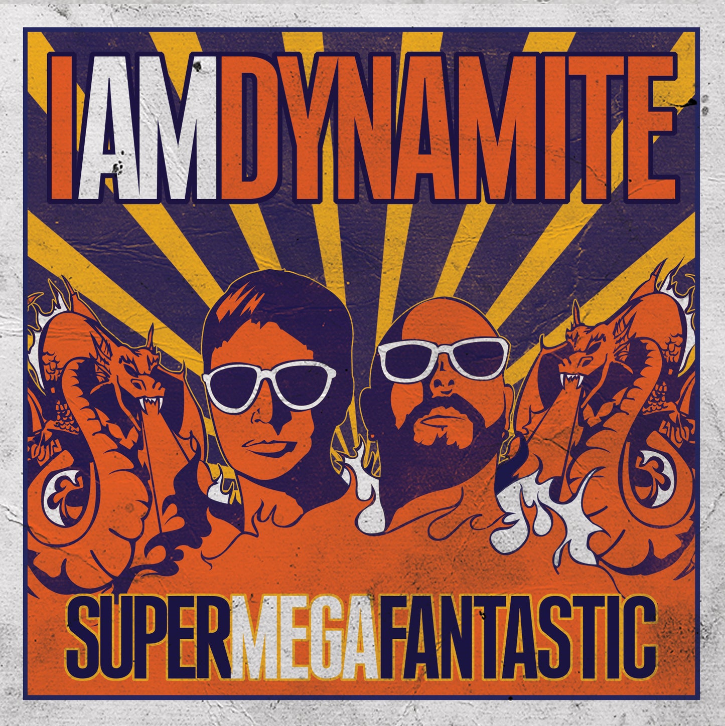 IAMDYNAMITE  - SUPERMEGAFANTASTIC