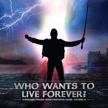 FORSAKEN THEMES FROM FANTASTIC FILMS, VOL. 2: WHO WANTS TO LIVE FOREVER [CD]