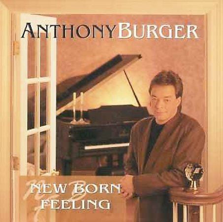 BURGER, ANTHONY  - NEWBORN FEELING
