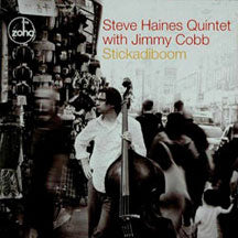STEVE HAINES QUINTET W/ JIMMY COBB - STICKADIBOOM [CD]