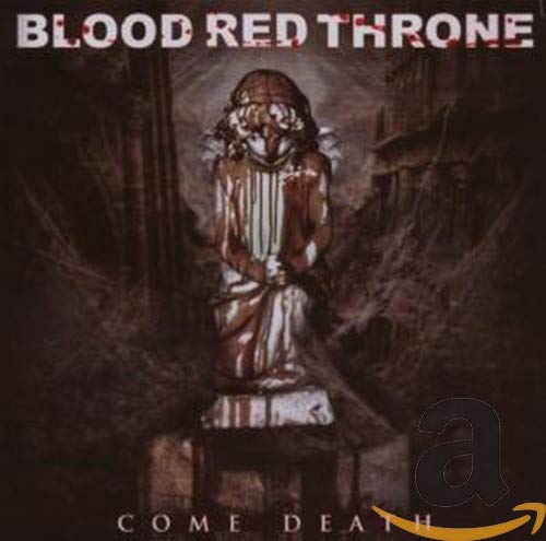 BLOOD RED THRONE - COME DEATH