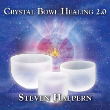 STEVEN HALPERN - CRYSTAL BOWL HEALING 2.0 [CD]