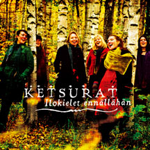 KETSURAT - ILOKIELET [CD]