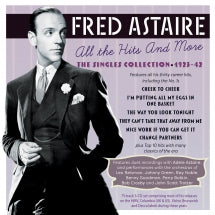 FRED ASTAIRE - ALL THE HITS AND MORE: THE SINGLES COLLECTION 1923-42 [CD]