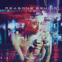 REASONS BEHIND - PROJECT: M.I.S.T. [CD]