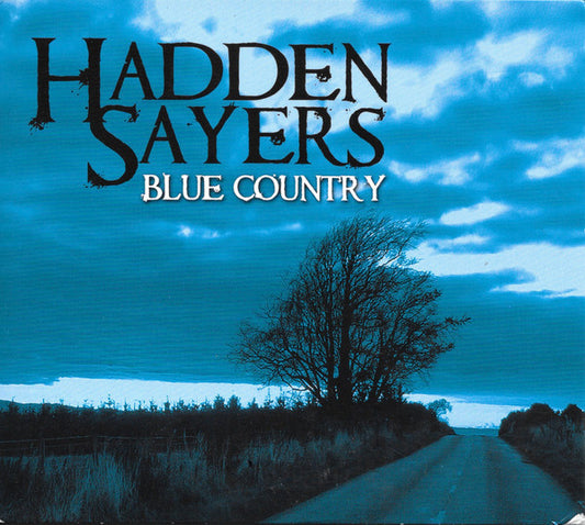 SAYERS, HADDEN  - BLUE COUNTRY