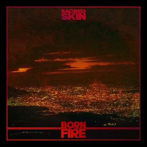SACRED SKIN - BORN IN FIRE (CD)