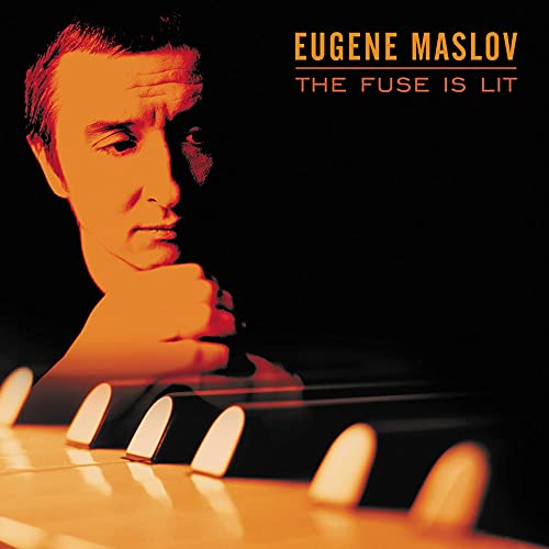 MASLOV, EUGENE - THE FUSE IS LIT (CD)