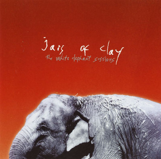 JARS OF CLAY  - WHITE ELEPHANT SESSIONS