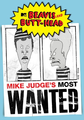 BEAVIS AND BUTT-HEAD: MIKE JUDGE'S MOST WANTED