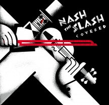 NASH THE SLASH: COVERED [CD]