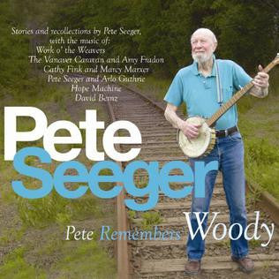 SEEGER, PETE  - PETE REMEMBERS WOODY
