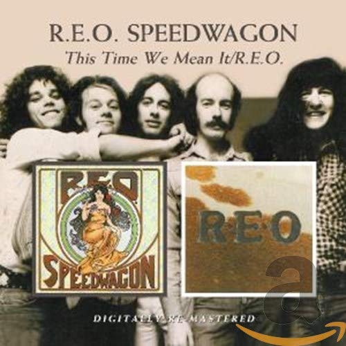 R.E.O. SPEEDWAGON - THIS TIME WE MEAN IT / REO (REMASTERED)