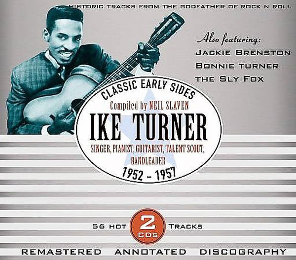 TURNER, IKE  - CLASSIC EARLY SIDES 1952-1957