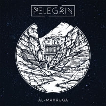 PELEGRIN - AL-MAHRUQA [LP]