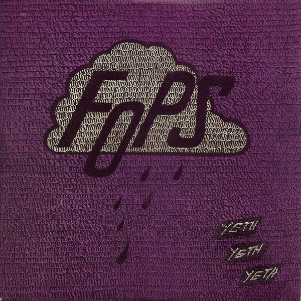 FOPS  - YETH YETH YETH