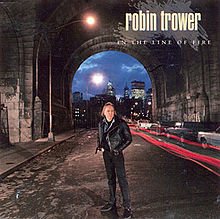 TROWER, ROBIN - IN THE LINE OF FIRE
