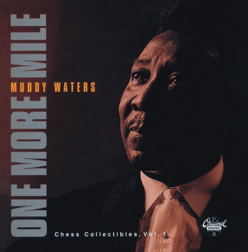 WATERS, MUDDY - V1 ONE MORE MILE: CHESS COLLEC