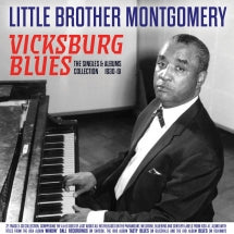 LITTLE BROTHER MONTGOMERY - VICKSBURG BLUES: THE SINGLES & ALBUMS COLLECTION 1930-61 [CD]