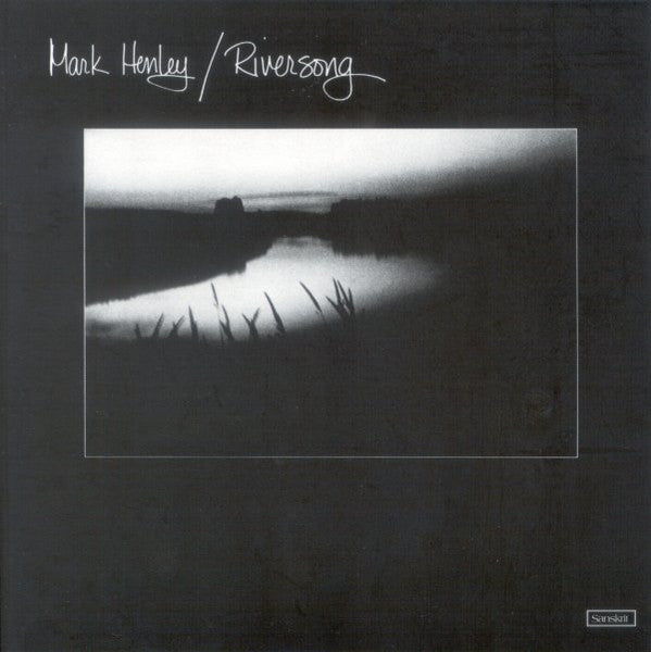 HENLEY, MARK  - RIVERSONG