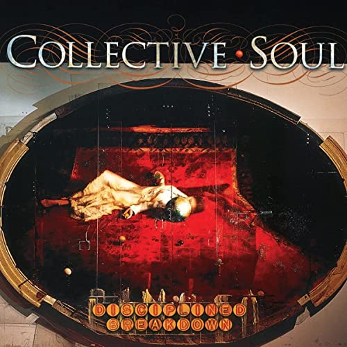 COLLECTIVE SOUL - DISCIPLINED BREAKDOWN (25TH ANNIV)
