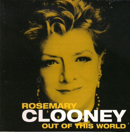 CLOONEY, ROSEMARY  - OUT OF THIS WORLD