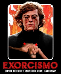 EXORCISMO: DEFYING A DICTATOR & RAISING HELL IN POST-FRANCO SPAIN [BLU-RAY]