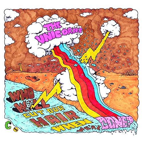 UNICORNS - WHO WILL CUT OUR HAIR WHEN WE'RE GONE (VINYL)