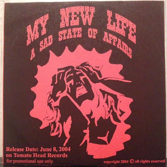 MY NEW LIFE  - SAD STATE OF AFFAIRS