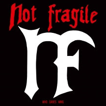 NOT FRAGILE - WHO DARES WINS [LP]