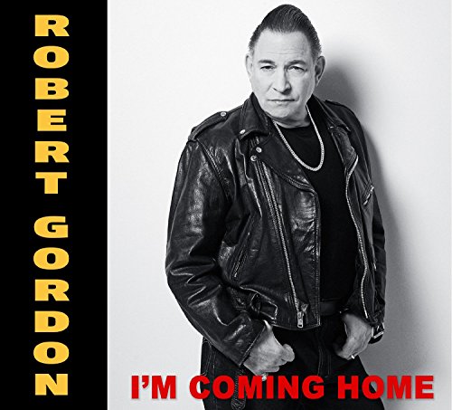 GORDON, ROBERT - I'M COMING HOME
