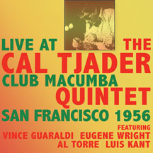 CAL TJADER - LIVE AT THE CLUB MACUMBA SAN FRANCISCO 1956 [CD]