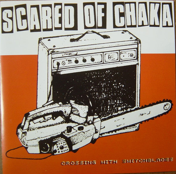 SCARED OF CHAKA  - CROSSING WITH SWITCHBLADES