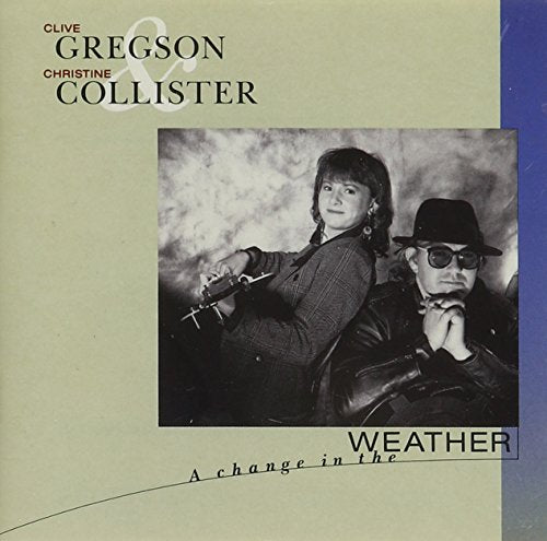 GREGSON, CLIVE & CHRIS COLLISTER - A CHANGE IN THE WEATHER