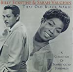 ECKSTINE, BILLY & SARAH VAUGHN - THAT OLD BLACK MAGIC