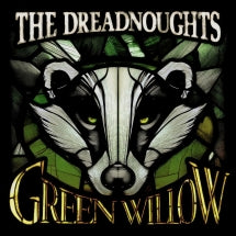 THE DREADNOUGHTS - GREEN WILLOW [CD]